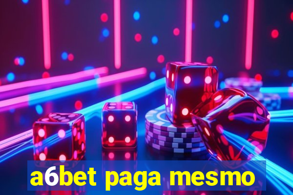 a6bet paga mesmo